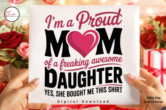 Download Proud Mom PNG, Mom Quote Shirt PNG - Mom png Collection